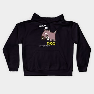 ONLY MY DOG UNDERSTANDS ME Kids Hoodie